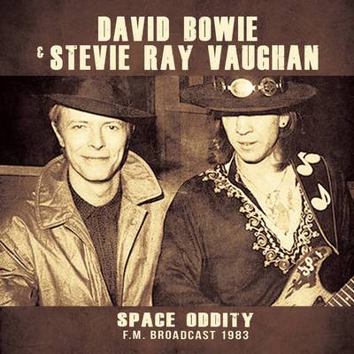 David Bowie & Stevie Ray Vaughan - Space Oddity: F.M. Broadcast 1983 (2016)