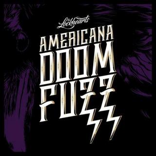 The Lockhearts - Americana Doom Fuzz (2018).mp3 - 320 Kbps