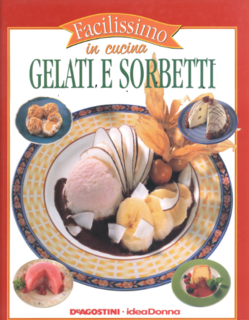 Facilissimo in cucina volume 26 - Gelati e sorbetti