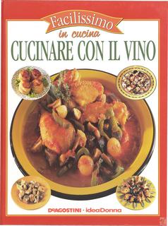 Facilissimo in cucina volume 8 - Cucinare con il vino (2003)